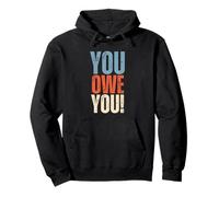 You Owe You - Nobody Owes You Anything - Motivational Pullover Hoodie
