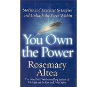 You Own the Power: Stories and Exercises to Inspire and Unleash the Force within