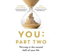 You: Part Two : Thriving in the Second Half of Your Life
