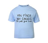 You Pinch My Cheeks I'll Pull Your Hair Statement [BBY5] Short Sleeve Cotton Toddler t Shirt, 3-4 Years, Pastel Blue