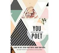 You/Poet: Learn the Art. Speak Your Truth. Share Your Voice.