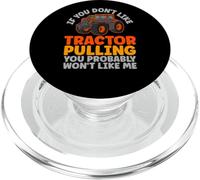 You Probably Won't Like Me Tractor Pulling PopSockets PopGrip for MagSafe