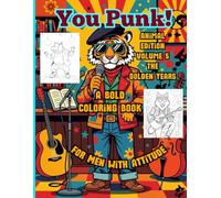 You Punk!: A bold coloring book for men with attitude - Animal Edition - Volume 5 (You Punk! Coloring books for men)