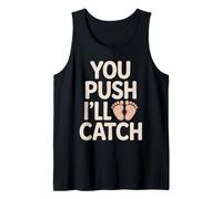 You Push I'll Catch Funny Quote Graphic Tank Top