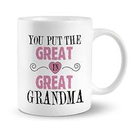 You Put the Great in Great Grandma Coffee Mug,Funny Grandma Design,Ceramic Mug 11oz