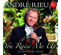 You Raise Me Up - Songs for Mum by Andr?? Rieu