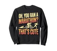 You Ran A Marathon Swim Bike Running Triathlete Triathlon Sweatshirt