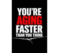 You’re Aging Faster Than You Think: Why Your Body Looks 10 Years Older and How to Reverse the Damage Now (The Brutal Truth Series)