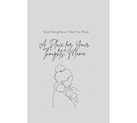 You’re Doing Better Than You Think: A Journal for Moms