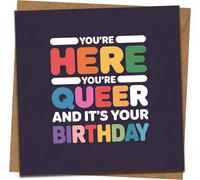 You’re Here You’re Queer Birthday Card - Funny LGBTQ+ Rainbow Design, 145mm x 145mm Square Greeting Card with Kraft Envelope