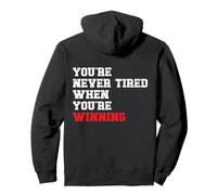 You’re Never Tired When You’re Winning Mindset Motivational Pullover Hoodie