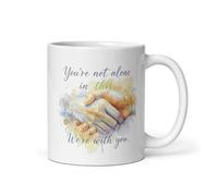 You’re not Alone in This, We’re with You | Get Well Soon Gifts - Large Coffee Tea Mug | Surgery Recovery Gifts for Friends, Men, Women (11oz White Mug)