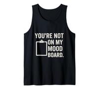 You’re Not on My Mood Board Sarcastic Aesthetic Vibes Tank Top
