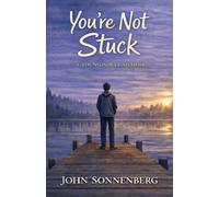 You’re Not Stuck