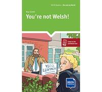 You’re not Welsh!: Reader with audio and digital extras (DELTA Reader: School Life): Reader with audios and digital extras