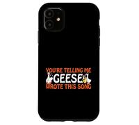 You’re Telling Me Geese Wrote This Song Producer Music Meme Case for iPhone 11