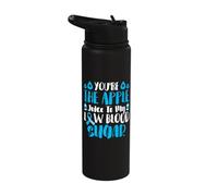 You’re The Apple Juice - Type 1 Diabetes Stainless Steel Insulated Water Bottle
