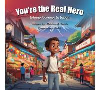 You’re the Real Hero: Johnny Journeys to Japan