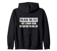 You Read This Text That's Enough Social Interaction Today Zip Hoodie
