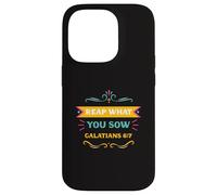 You Reap What You Sow Ephesians 6:7 God Funny 67 Bible Verse Case for iPhone 14 Pro
