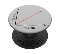 You Reap What You Sow | Inspiring Profound Line Graph PopSockets Adhesive PopGrip