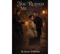 You Ruined Me Right