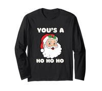 You’s a Ho Dirty Santa Christmas Long Sleeve T-Shirt
