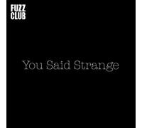 You Said Strange - Fuzz Club Session [VINYL]
