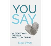 You Say : 101 devotions on your identity in Christ