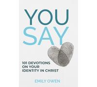 You Say : 101 devotions on your identity in Christ