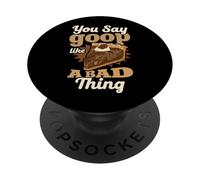 You Say Goop Like It's A Bad Thing Pecan Pie Humor PopSockets Adhesive PopGrip
