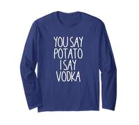 You Say Potato I Say Vodka Funny Vodka Bachelorette Party Long Sleeve T-Shirt
