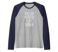 You Say Potato I Say Vodka Funny Vodka Bachelorette Party Raglan Baseball Tee