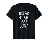 You Say Potato I Say Vodka Funny Vodka Bachelorette Party T-Shirt