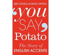 You Say Potato: The Story of English Accents (Unabridged edition)