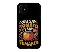 You Say Tomato I Say Tomahto Both Work Case for iPhone 11