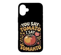 You Say Tomato I Say Tomahto Both Work Case for iPhone 16 Plus