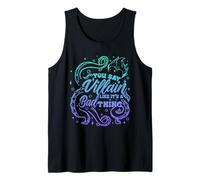 You Say Villain Like It's A Bad Thing Design Tank Top