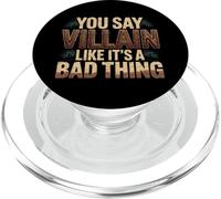 You Say Villain Like It's A Bad Thing Evil Charm |- PopSockets PopGrip for MagSafe