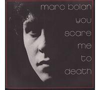 You Scare Me To Death