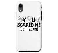 You Scared Me Do It AAgain halloween Design Case for iPhone XR