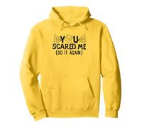 You Scared Me Do It AAgain halloween Design Pullover Hoodie