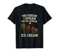 You Scream I Scream We All Horror Ice Cream T-Shirt