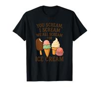 You Scream I Scream We All Scream for Ice Cream T-Shirt