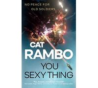 You Sexy Thing: No Peace for Old Soldiers: 1 (Disco Space Opera)