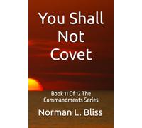 You Shall Not Covet: Book 11 Of 12 The Commandments Series