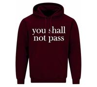 YOU SHALL NOT PASS Unisex Size | Customized Hoodie | Personalised Gifts for Men, Women & Kids | Funny Hoodie for Events (UK, Alpha, S, Regular, Regular, Maroon)