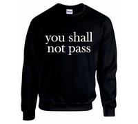 YOU SHALL NOT PASS Unisex Size | Customized Sweatshirt | Personalised Gifts for Men, Women & Kids | Funny Sweatshirt for Events (UK, Alpha, XL, Regular, Regular, Black)