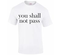 You Shall NOT Pass Unisex Size | Customized T-Shirt | Personalised Gifts for Men, Women & Kids | Funny T-Shirt for Events (UK, Alpha, S, Regular, Regular, White)