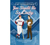 You Should Be So Lucky: A Novel